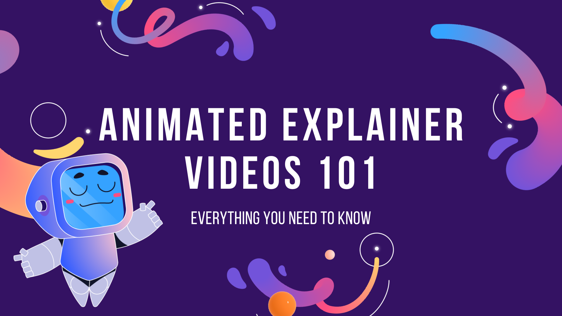 Animated Explainer Videos 101