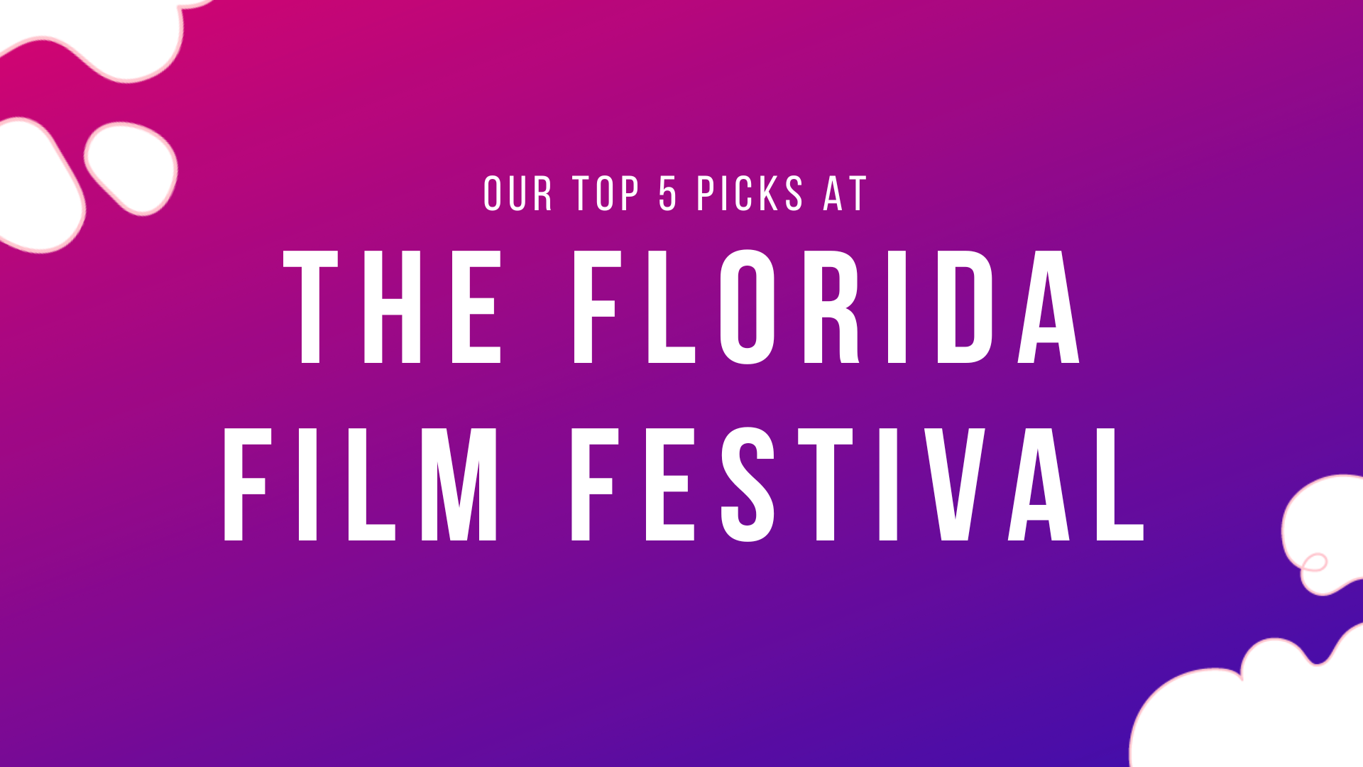 Top 5 Things We Saw at the 2023 Florida Film Festival Digital Brew