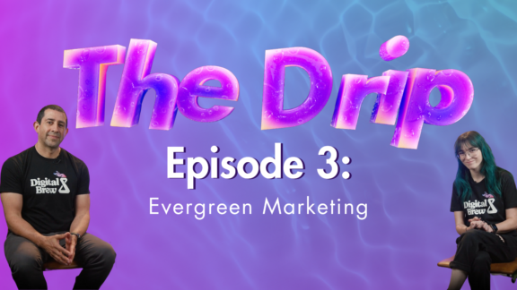 The Drip Ep 3: Evergreen Marketing
